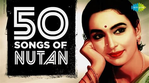 ka ntutan|50 Songs Of Nutan .